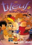 Titeuf. Mes meilleurs copains.