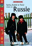 Sacha, Andreï et Tusar vivent en Russie