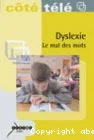 Dyslexie : le mal des mots