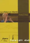 Le choeur en liberté : Gunnar Eriksson, un humaniste en musique
