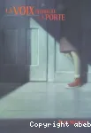 La voix derrière la porte