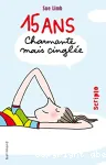 15 ans charmante mais cinglée