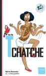 T'as la tchatche