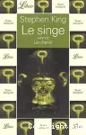 Le singe suivi de Le Chenal