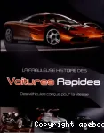 La fabuleuse histoire des voitures rapidesDes véhicules conçus pour la vitesse