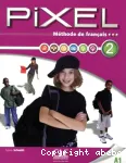 Méthode de français Pixel 2 A1: livre de l'élève
