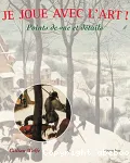 Je joue avec l'art!Points de vue et détails