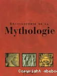Encyclopédie de la mythologie