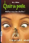Méfiez-vous des abeilles!