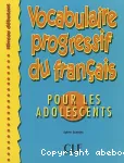 Vocabulaire progressif du français pour les adolescents