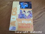 La zique, ça vous branche?