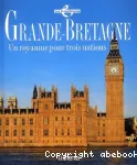 Grande Bretagne. Un royaume pour trois nations