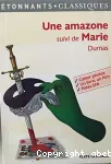 Une amazone ; suivi de Marie