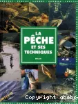 La pêche et ses techniques.
