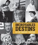 Incroyables destins