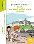 La véritable histoire de Léon, qui vécut la libération de Paris