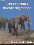 LES ANIMAUX ET LEURS MIGRATIONS