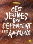 Ces jeunes qui défendent les animaux