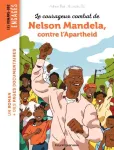 Le courageux combat de Nelson Mandela contre l'apartheid