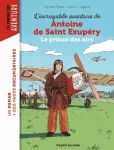 L'incroyable aventure d'Antoine de Saint-Exupéry