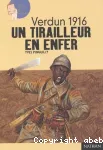 Verdun 1916. Un tirailleur en enfer.