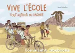 Vive l'école tout autour du monde