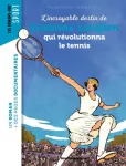 L'incroyable aventure de Suzanne Lenglen, qui révolutionna le tennis