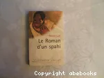 Le roman d'un spahi.