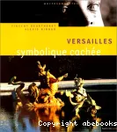 Versailles. Symbolique cachée.