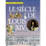 Le siècle de Louis XIV.