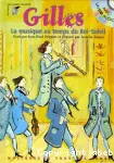 Gilles. La musique au temps du roi-soleil.