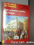 Aux premiers siècles de l'Islam.