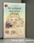 Les enfants aux yeux éteints