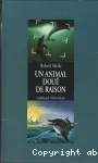 Un animal doué de raison