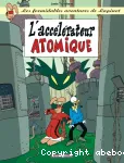 Les formidables aventures de Lapinot. 9, L'accélérateur atomique