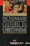 Dictionnaire culturel du christianisme.