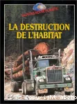 La déstruction de l'habitat