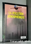 La pollution atmosphérique.