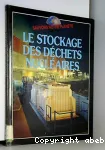 Le stockage des déchets nucléaires.