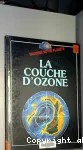 La couche d'ozone.