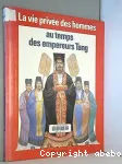 Au temps des empereurs Tang.