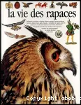 La vie des rapaces