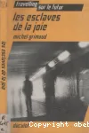 Les esclaves de la joie