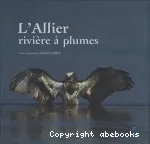 L'Allier rivière à plumes