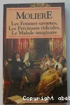 Les femmes savantes/Les précieuses ridicules / Le malade imaginaire