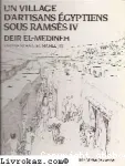 Un village d'artisans égyptiens sous Ramsès IV. Deir El-Medineh.