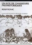 Un site de chasseurs préhistoriques.