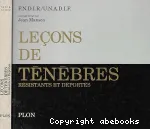 Leçons de ténèbres. Résistants et déportés
