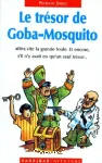 LE TRESOR DE GOBA-MOSQUITO