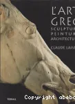 L'ART GREC Sculpture, Peinture, Architecture